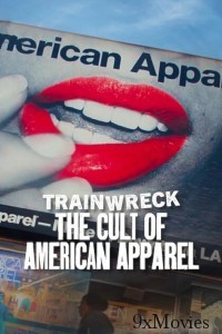 Trainwreck The Cult of American Apparel (2025) ORG Hindi Dubbed Movie